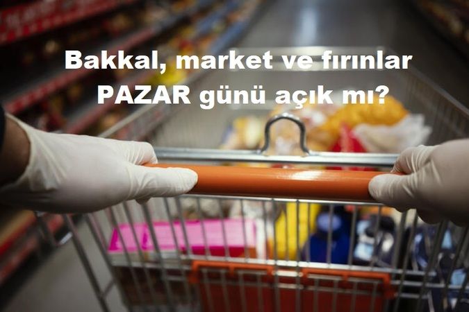 Ankara'da Bakkal, market ve fırınlar pazar günü açık mı? Pazar marketlerin çalışma saatleri 1